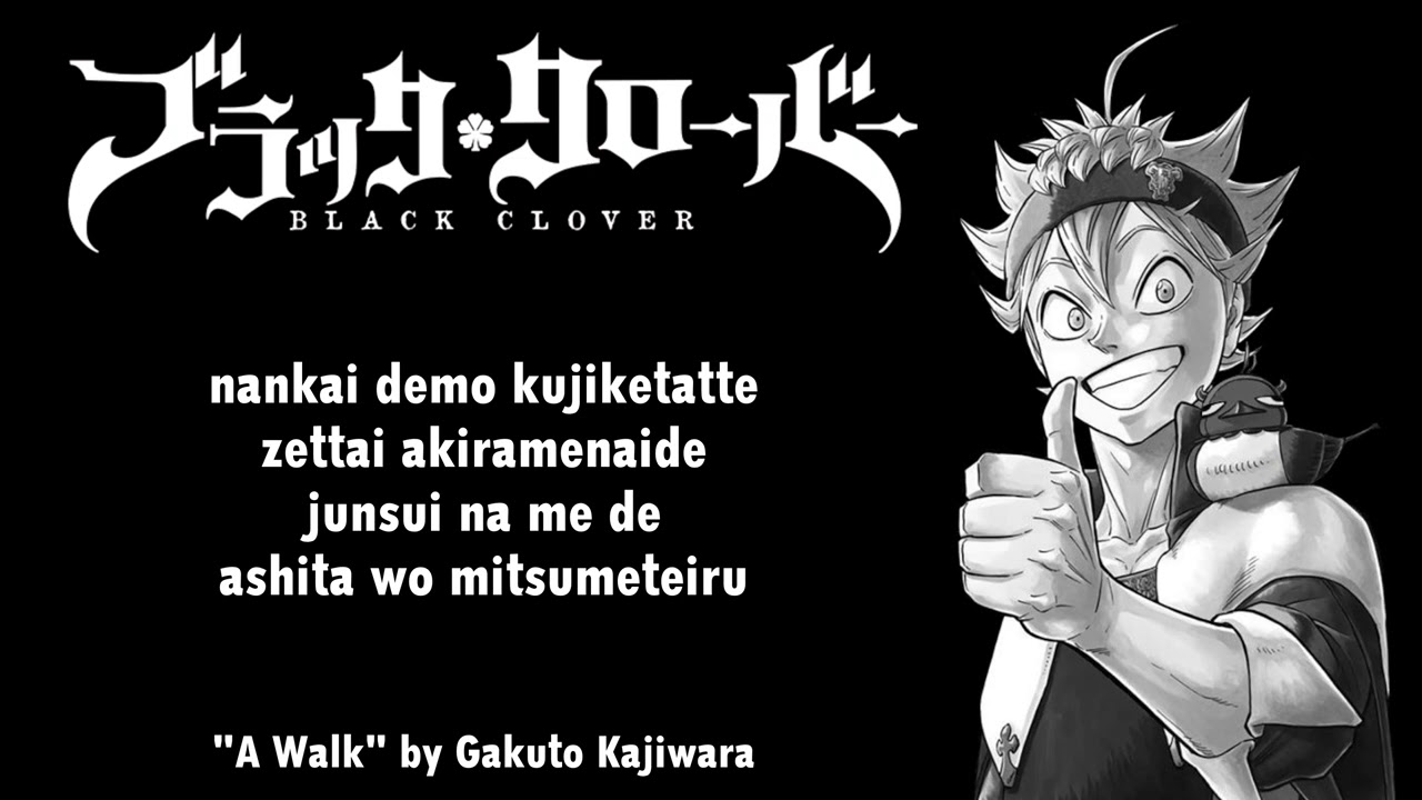 Black Clover Ending 12 Full『A Walk』by Gakuto Kajiwara | Lyrics