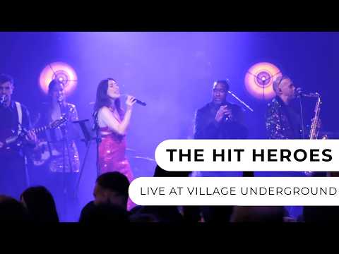 The Hit Heroes - Live at Village Underground