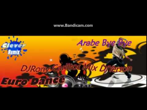 Arabe Romantic Bye Bye Ft Dj Jorge 2013 Ck - Yoshua Mix
