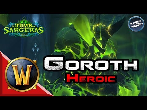 ClanStar Tomb of Sargeras - Goroth Heroic