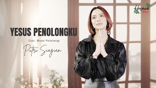 Download lagu Putri Siagian - Yesus Penolongku mp3 Download lagu Putri Siagian - Yesus Penolongku mp3