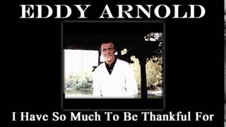 I HAVE SO MUCH TO BE THANKFUL FOR 2014 remastered - Eddy Arnold