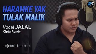 Download lagu HARAM YAK TULAK MALIK COVER JALAL@BangJalal  mp3