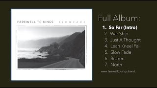 Farewell To Kings - Slow Fade (full-length album)