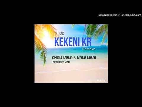 Chris Vela & Vale Libai- Kekeni KR | Remake (2020)