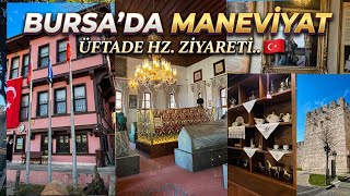 👉🏻 Bursa’da Maneviyat | Üftade Hazretleri Osman Gazi Türbesi | Kültür Yaşam Müze