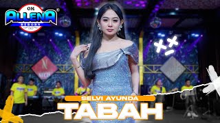 Download lagu TABAH - SELVI AYUNDA - OM ALLENA REBORN mp3 Download lagu TABAH - SELVI AYUNDA - OM ALLENA REBORN mp3