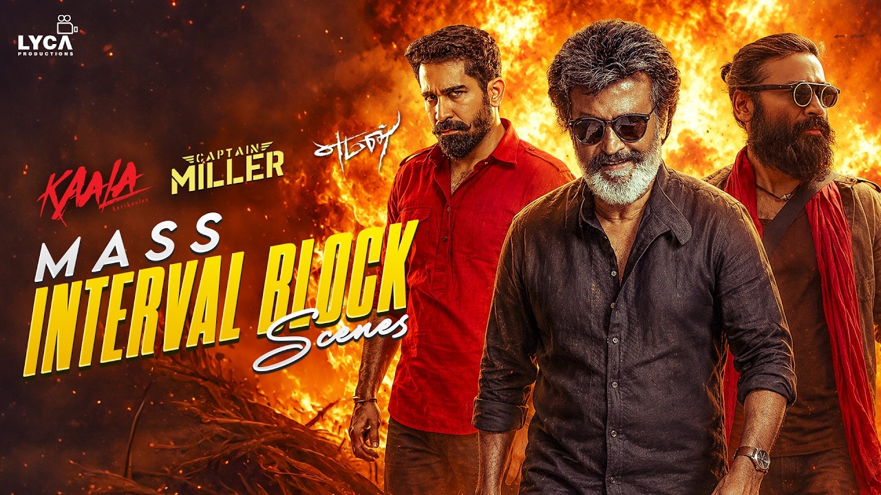 Best Interval Blocks Compilation 🔥 | Kaala, Captain Miller, Yaman | Lyca Productions