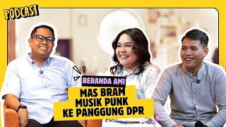 Dari Musik Punk ke Kursi DPR! Perjalanan Tak Biasa Mas Bramantyo | Beranda Ami