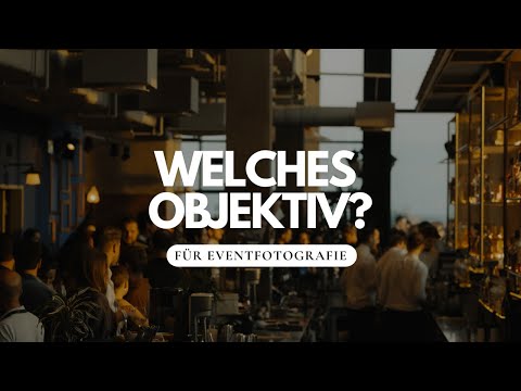 Eventfotografie Objektiv - Wann nutze ich was? #event #fotografie