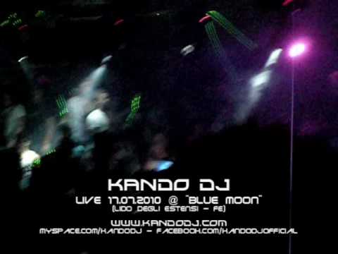 KANDO DJ live @ "BLUE MOON" (Lido degli Estensi - FERRARA) - 17.07.2010