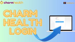 Charm Health Login: How to Login/Sign in Charm Health 2024