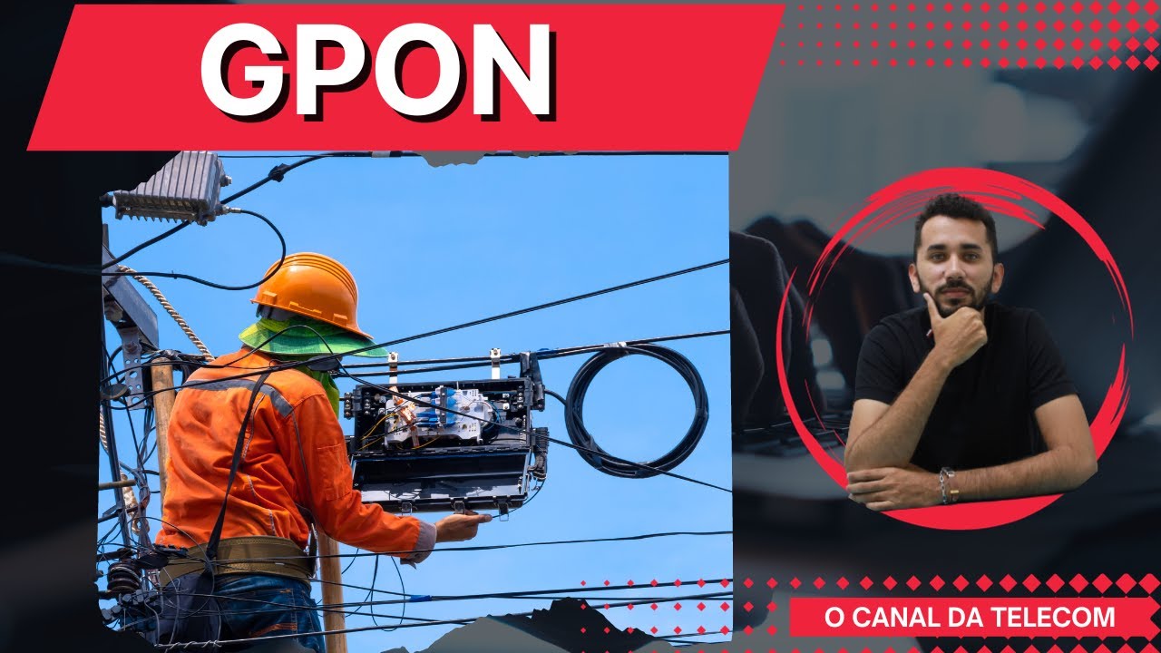 Entenda como funciona uma rede GPON em 10 MINUTOS - Fibra Óptica