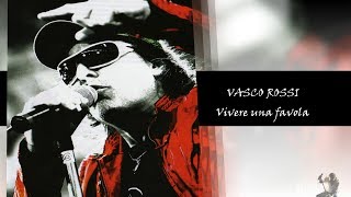 Vasco Rossi - Vivere una favola (Live 2007)