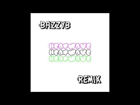 Bazzyb - HeatWave (Bassline Remix)