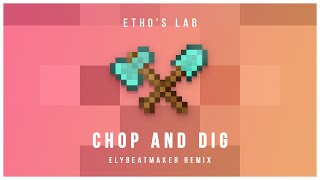 Etho - Chop and Dig (elybeatmaker Remix)