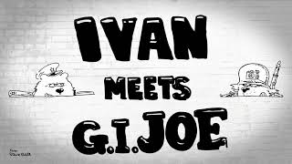 Ivan meets GI Joe /The Clash