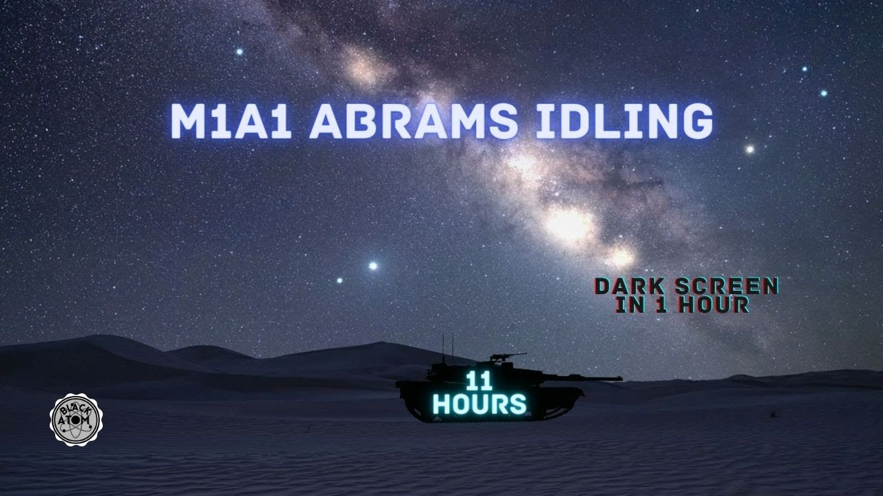 M1A1 Abrams Military Tank Idling for 11 hours ⨀ Dark Screen in 1 Hour #sleep #m1a1