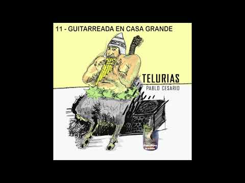 11. Guitarreada en Casa Grande