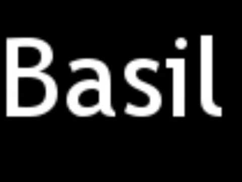How to Pronounce Basil