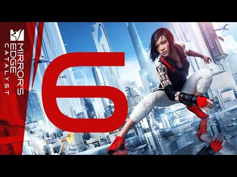 Mirror's Edge Catalyst PS4 Walkthrough Part 6 HD