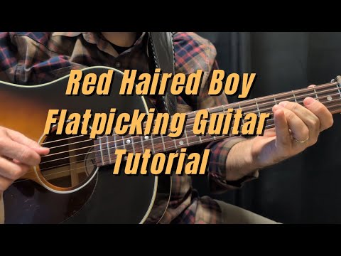 How To Play Red Haired Boy (Flatpicking Guitar Tutorial)