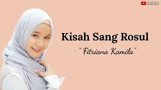 Download lagu KISAH SANG ROSUL  by fitriana kamila mp3