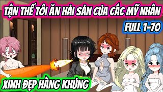 Download lagu Tận Thế Tôi Ăn Hải Sản Của Các Mỹ Nhân Xinh Đẹp Hàng Khủng Full 1-70 | HH VietSub mp3