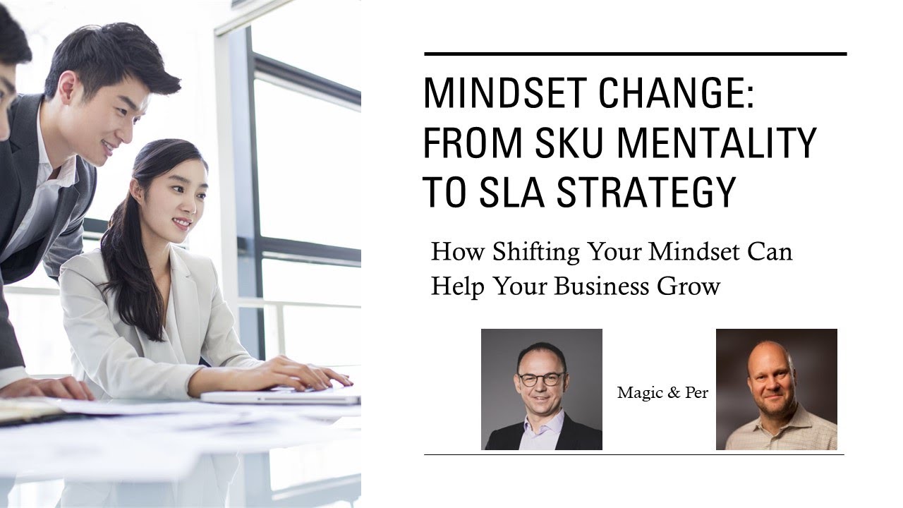 Mindset Change  from SKU Mentality to SLA Strategy