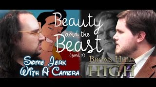 Beauty and the Beast Part 3 (With Some Jerk with a Camera!) - Brows Held High