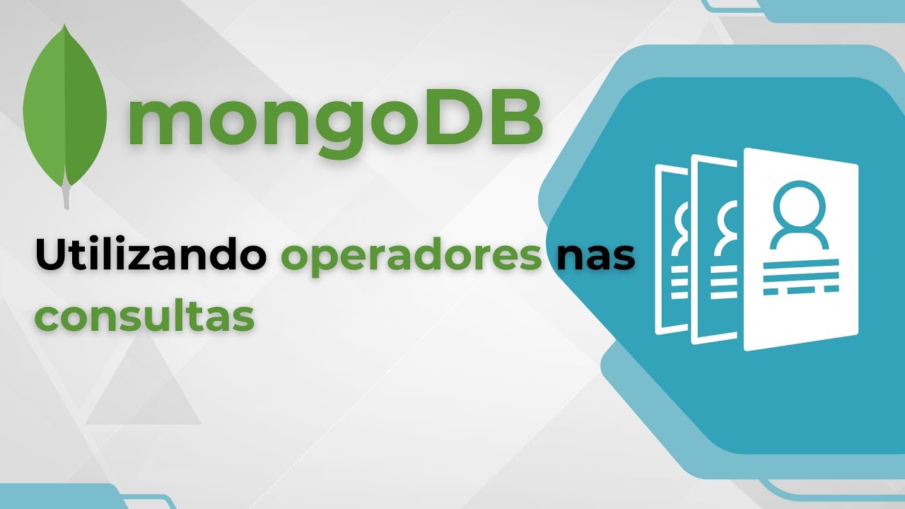 MongoDB - 08 Utilizando operadores nas Consultas