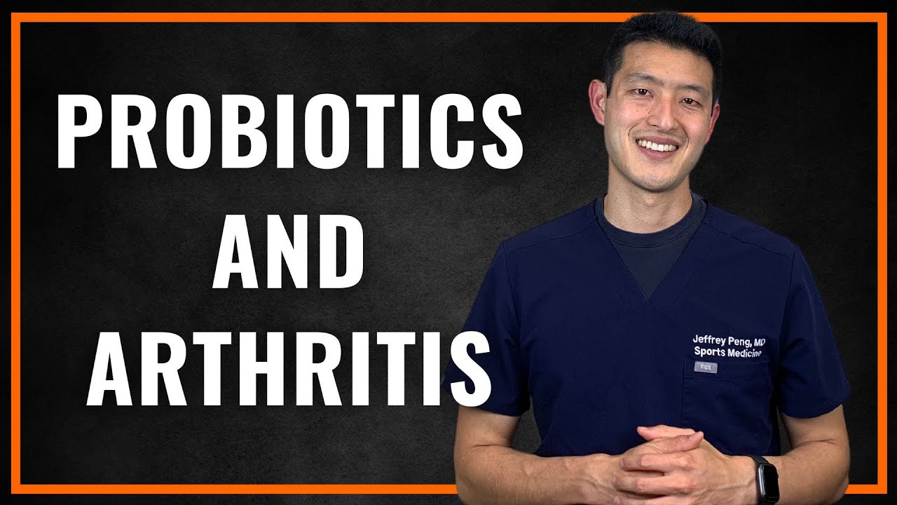 Probiotics for Arthritis: Can Gut Health Reduce Joint Pain and Inflammation?