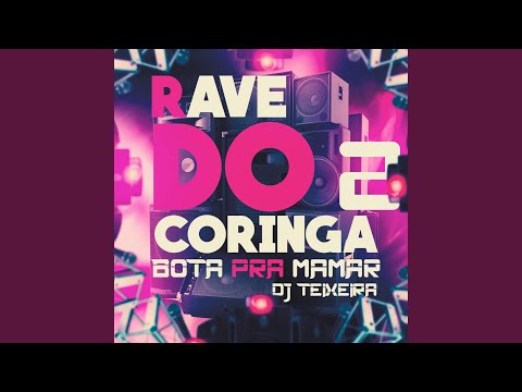 Rave do Coringa 2 Bota pra Mamar