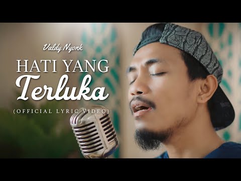 Valdy Nyonk - Hati Yang Terluka (Official Music Video)