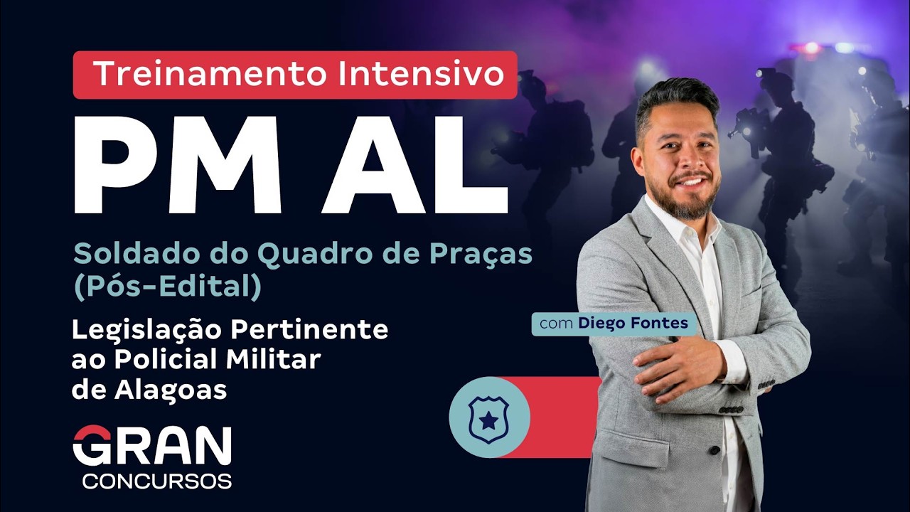 Treinamento Intensivo PM AL - Soldado do Quadro de Praças | Legislação com Diego Fontes