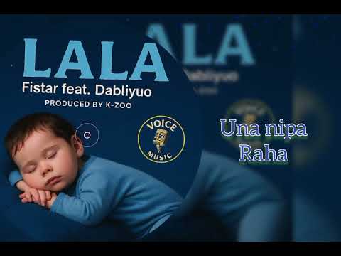 Fistar feat Dabliyou _ Lala ( official Lyric video )