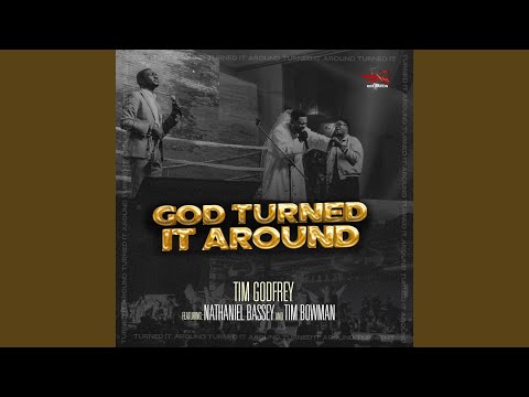 God Turned It Around