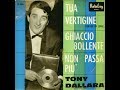Non Passa Più - Tony Dallara