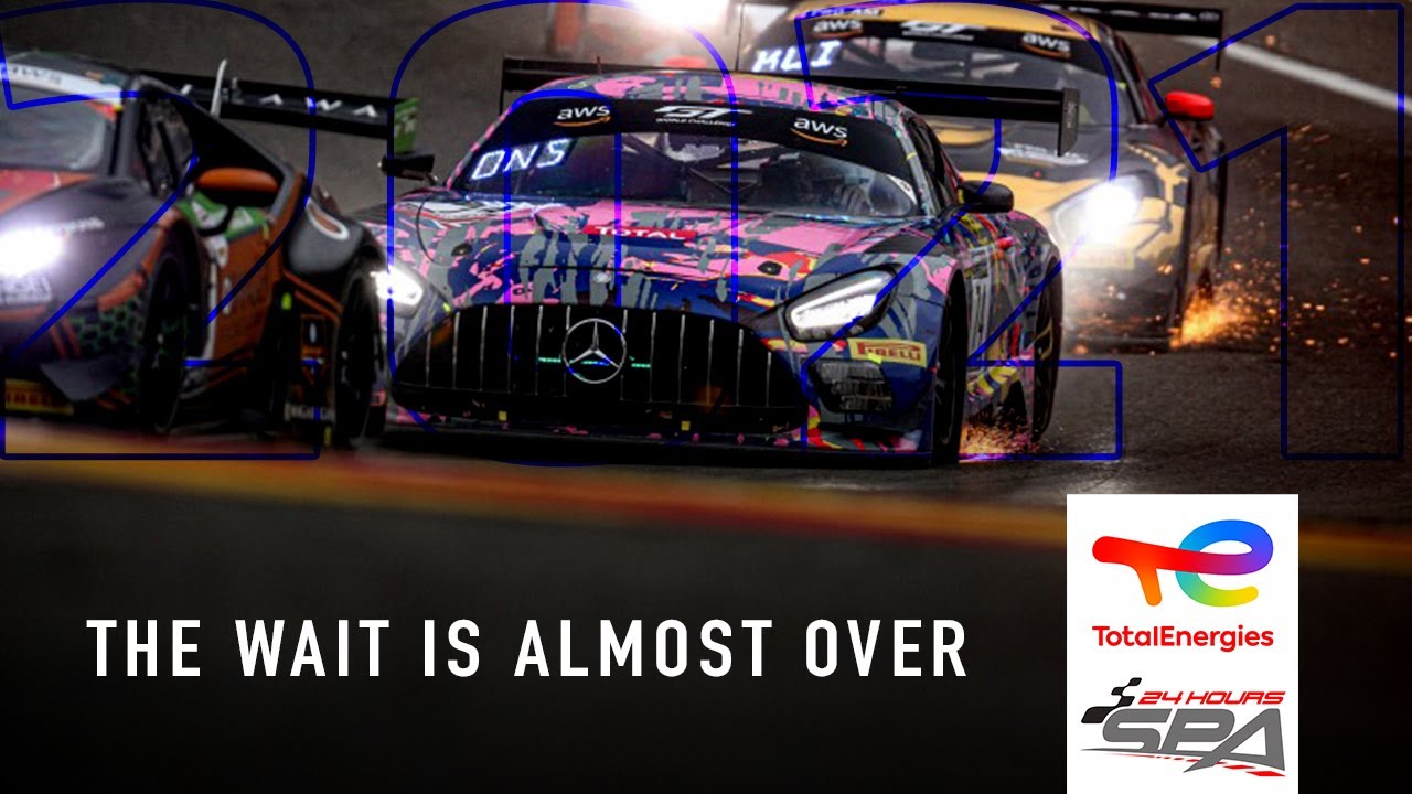 The wait is almost over || 2021 TotalEnergies 24 Hours of Spa