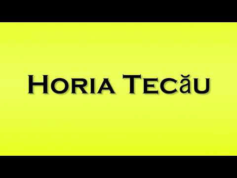 Pronunciation of Horia Tecau