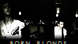 Born Blonde - Signs of Fear (demo mp3)