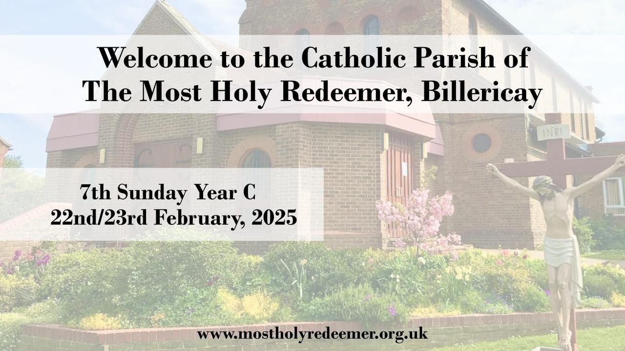 6pm Seventh Sunday in Ordinary Time Year C: Saturday, 22nd February 2025