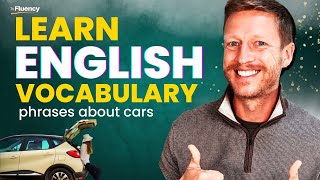 Car Vocabulary: All the English Phrases You Need to Know (phrasal verbs, idioms, and collocations)