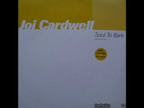 Joi Cardwell - Soul To Bare (Christian Hornbostel Remix)