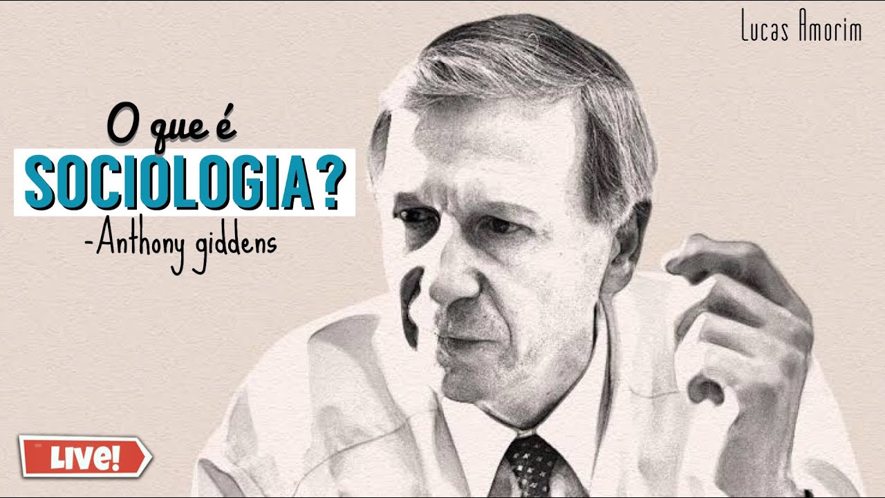 O que é Sociologia? - Anthony Giddens