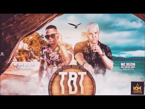 MC REIZIN & JAPA DO RECIFE - TBT  / MÚSICA NOVA 2019