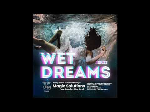 Magic Solutions Feat. Marisa Machado - Wet Dreams 2023 (Ana Paula Remix)