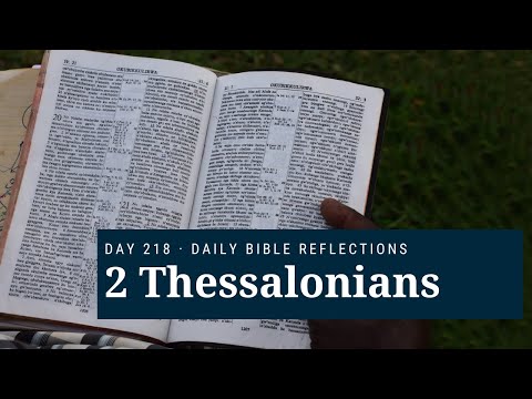 DAY 218 | 2 Thessalonians | The Bible in A Year