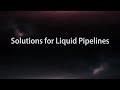 Solutions for Liquid Pipelines