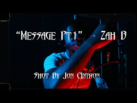 Zah B - Message Pt 1 (Music Video) [Shot by Jon Cintron]